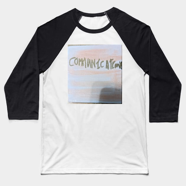 Communication Baseball T-Shirt by JudyOriginalz